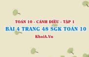 Bài 4 trang 48 SGK Toán 10 tập 1 Cánh Diều